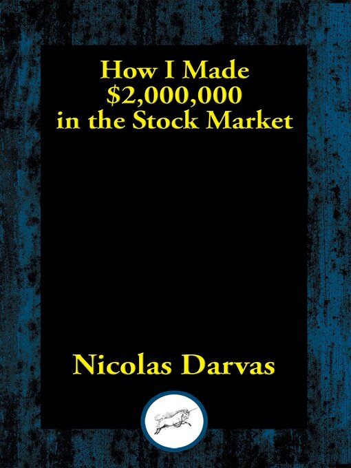 Title details for How I Made $2,000,000 in the Stock Market by Nicolas Darvas - Available